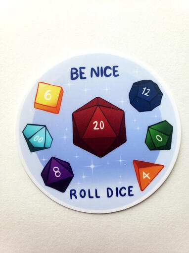 Be Nice, Roll Dice Sticker